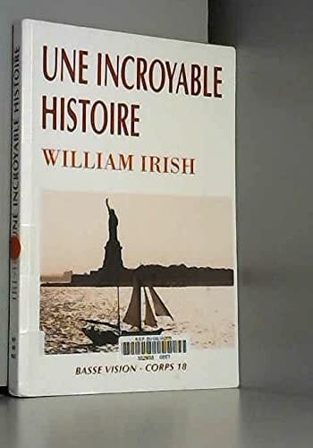 Une incroyable histoire