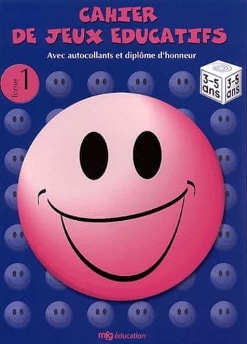 Cahier de jeux éducatifs 3-5 ans. Tome 1