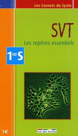 SVT 1e S Les repères essentiels