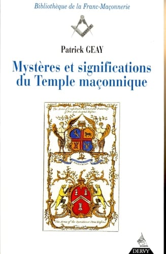 Mystères et significations du Temple maçonnique