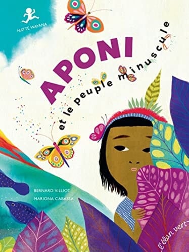 Aponi namata et le peuple minuscule Natte Wayana