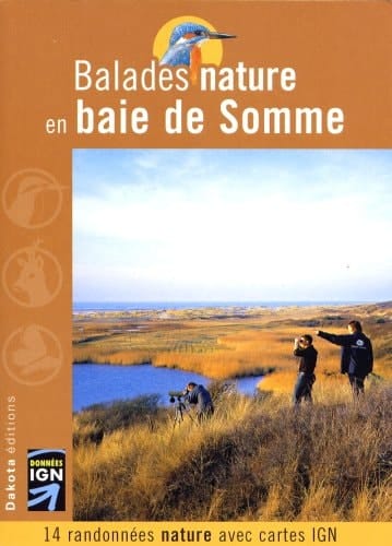 Balades nature en baie de Somme 14 randonnées nature avec cartes IGN