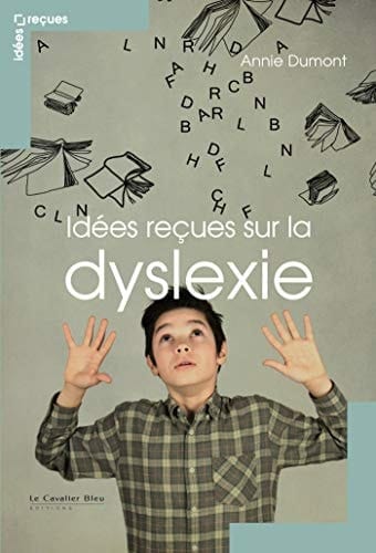 Idées reçues sur la dyslexie