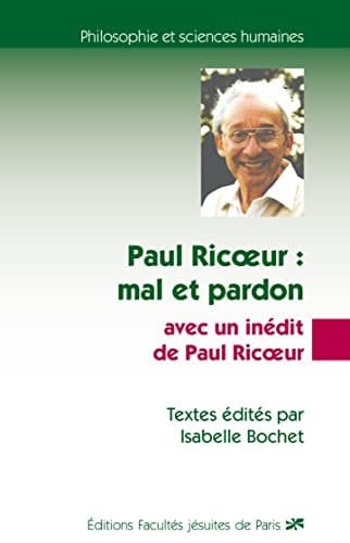 Paul Ricoeur, mal et pardon actes de la journée d'étude organisée le 19 janvier 2013