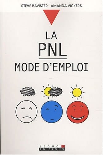 La PNL mode d'emploi