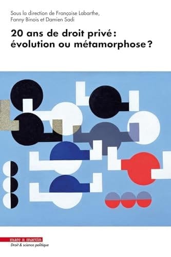 20 ans de droit privé évolution ou métamorphose?