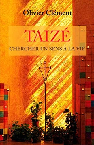 Taizé chercher un sens à la vie