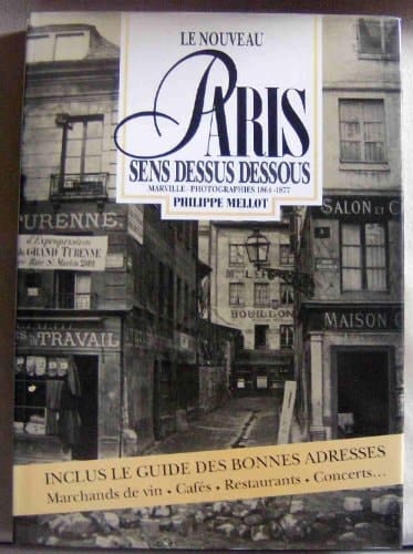 Le nouveau Paris sens dessus-dessous Marville, photographies 1864-1877