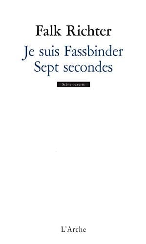 Je suis Fassbinder Sept secondes