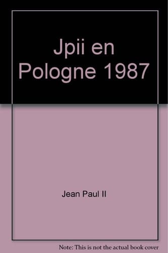 Jean Paul II en Pologne : 8-14 juin 1987, visite pastorale