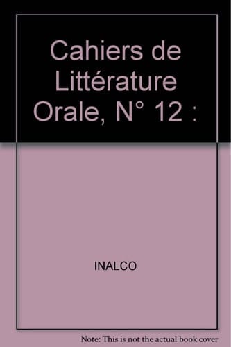 Cahiers de littérature orale, n° 12, 1982