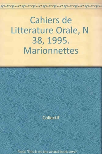 Cahiers de littérature orale, n° 38, 1995 Marionnettes