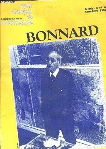 Bonnard petit journal de l'exposition, Centre Georges Pompidou, Musée national d'art moderne, Grande galerie, 5ème étage, 23 février-21 mai 1984