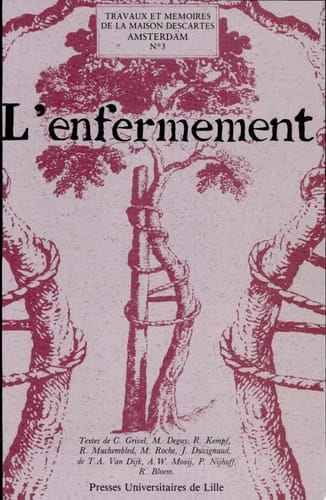 L' Enfermement Actes du Colloque Franco-Néerlandias de novembre 1979 à Amsterdam