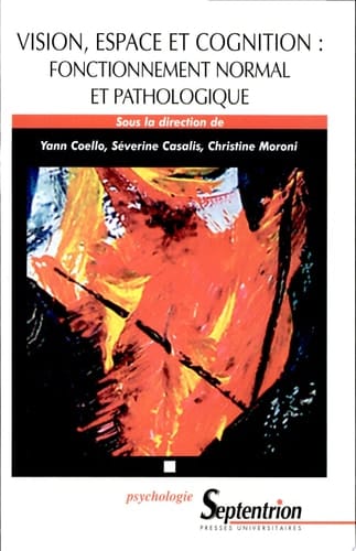 Vision, espace et cognition fonctionnement normal et pathologique