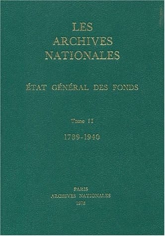 Les Archives nationales: 1789-1940