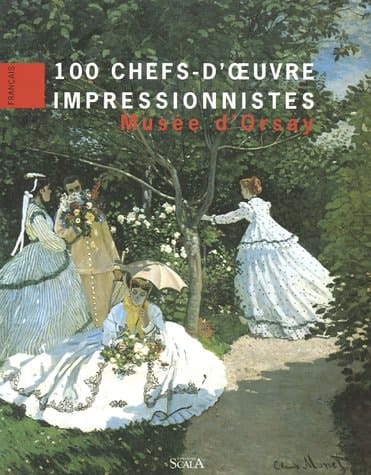 100 chefs-d'oeuvre impressionnistes Musée d'Orsay