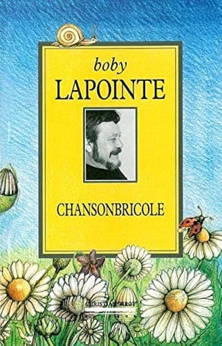 Chansonbricole l'intégrale et quelques bricoles de plus