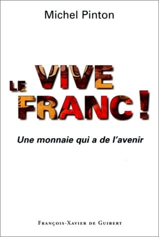 Vive le franc! une monnaie qui a de l'avenir