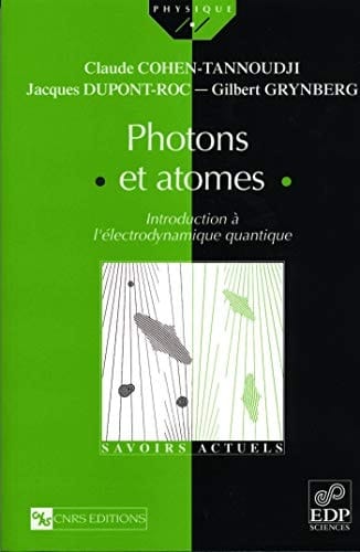 Photons et atomes introduction à l'électrodynamique quantique