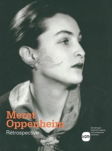 Meret Oppenheim rétrospective