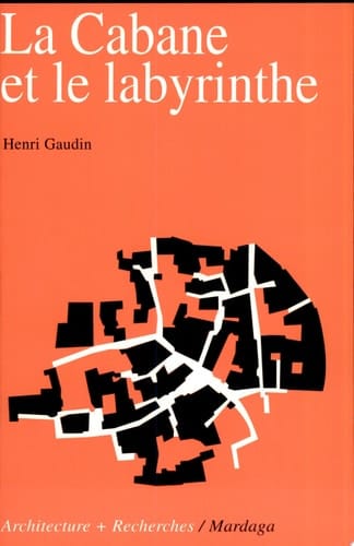 La Cabane et le labyrinthe