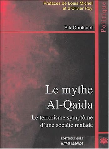Le mythe Al'Qaida le terrorisme symptôme d'une société malade