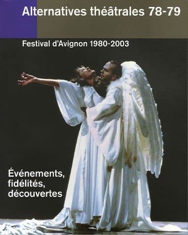 Festival d'Avignon 1980-2003 événements, fidélités, découvertes