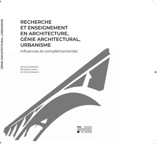 Recherche et enseignement en architecture, génie architectural, urbanisme Influences et complémentarités