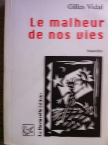 Le malheur de nos vies: Nouvelles (French Edition)