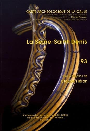 Carte archéologique de la Gaule 93. Seine-Saint-Denis