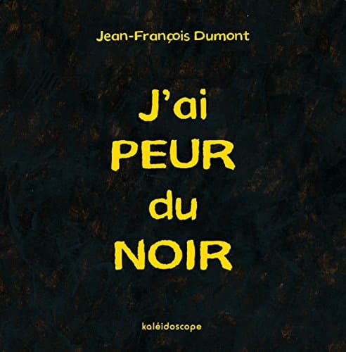 J'ai peur du noir