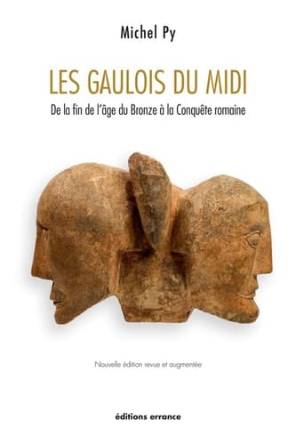 Les Gaulois du Midi de la fin de l'âge du Bronze à la Conquête romaine
