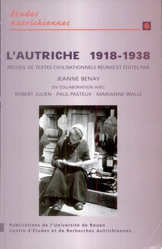 L'Autriche 1918-1938 : recueil de textes civilisationnels Etudes autrichiennes n°6