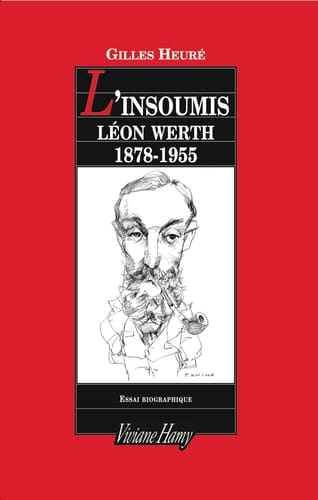 L'Insoumis - Léon Werth, 1878-1955: LEON WERTH, 1878-1955