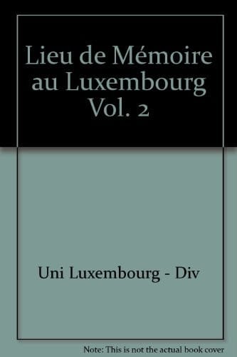 Erinnerungsorte in Luxemburg II