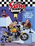Sam Speed Tome 1 : Gaz à tous les étages