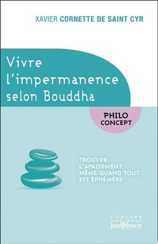 Vivre l'impermanence selon Bouddha
