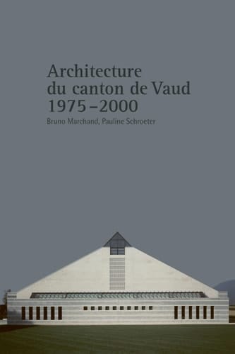 Architecture du canton de Vaud 1975-2000