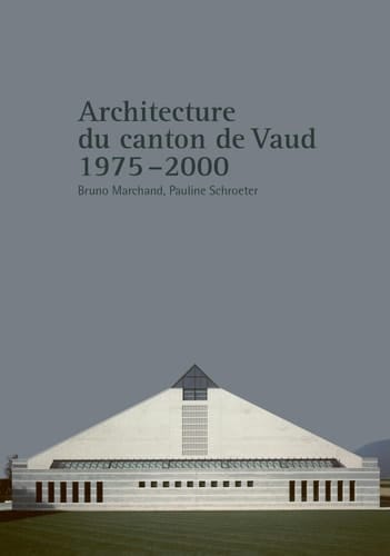 Architecture du canton de Vaud 1975-2000
