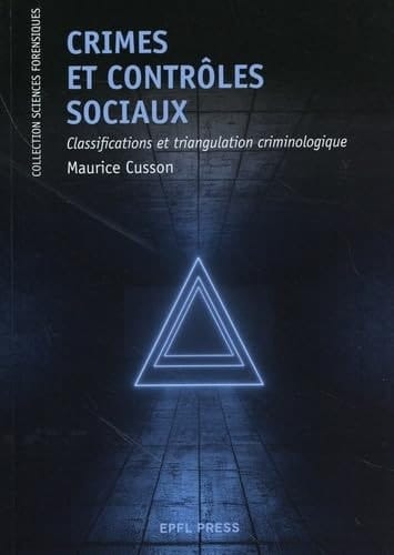 Crimes et contrôles sociaux Classification et triangulation criminologique