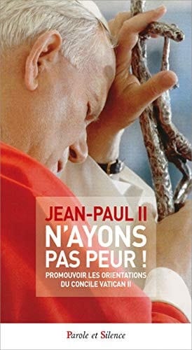 N'ayons pas peur ! Promouvoir les orientations du concile Vatican II
