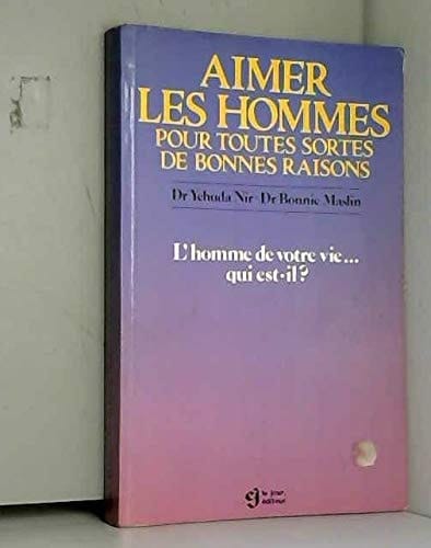 Aimer les hommes pour toutes sortes de bonnes raisons