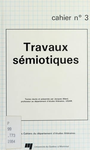 Travaux sémiotiques (Les Cahiers du Département d'études littéraires) (French Edition)