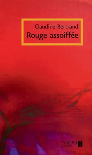 Rouge assoiffée poèmes choisis, 1983-2010