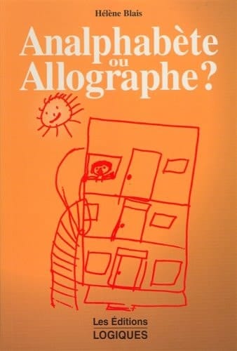 Analphabète ou allographe ? pour une vision renouvelée de l'analphabétisme et de l'alphabétisation