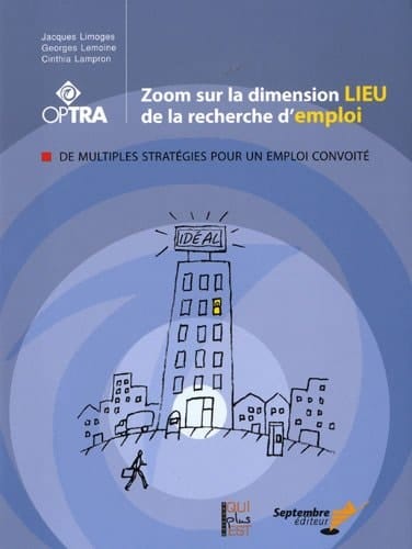 Zoom sur la dimension lieu de la recherche d'emploi de multiples stratégies pour un emploi convoité