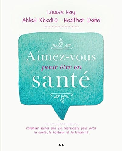 Aimez-Vous Pour être en Santé Comment Mener une Vie Nourricière Pour Avoir la Santé, le Bonheur et la Longévité