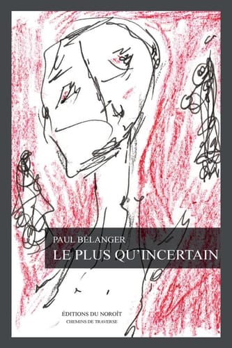 Le Plus Qu'incertain