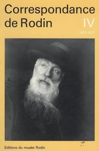 Correspondance de Rodin 1913-1917. IV